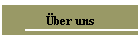 �ber uns