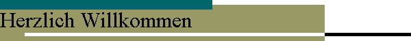 Herzlich Willkommen